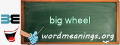 WordMeaning blackboard for big wheel